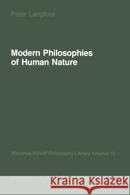 Modern Philosophies of Human Nature: Their Emergence from Christian Thought Langford, P. 9789024733712 Martinus Nijhoff Publishers / Brill Academic - książka