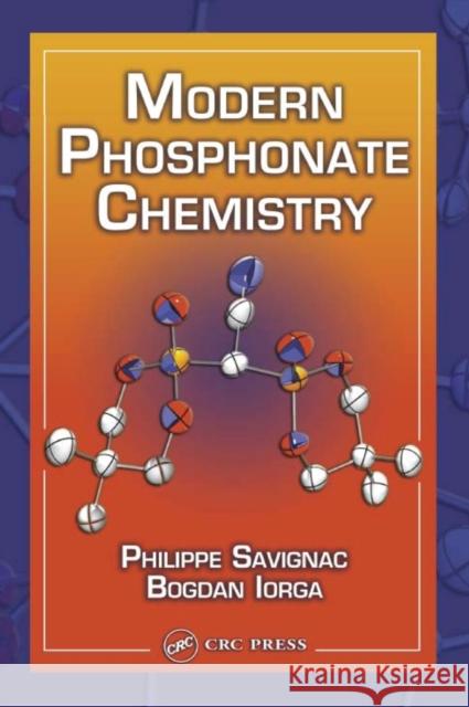 Modern Phosphonate Chemistry Philippe Savignac Bogdan Iorga Bogdan Iorga 9780849310997 CRC Press - książka