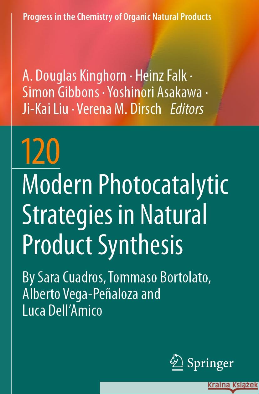 Modern Photocatalytic Strategies in Natural Product Synthesis A. Douglas Kinghorn Heinz Falk Simon Gibbons 9783031117855 Springer - książka