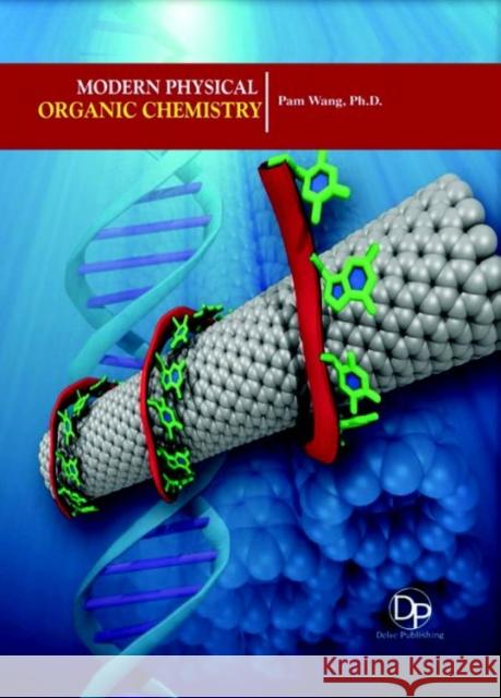 Modern Physical Organic Chemistry Pam Wang 9781680958997 Eurospan (JL) - książka