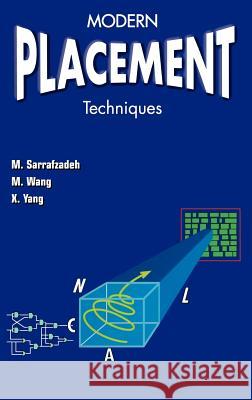 Modern Placement Techniques Majid Sarrafzadeh Sarrafzadeh                              Robert F. Phalen 9781402072215 Kluwer Academic Publishers - książka
