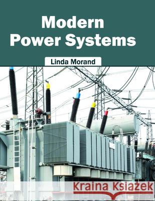 Modern Power Systems Linda Morand 9781682851357 Willford Press - książka