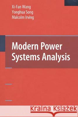 Modern Power Systems Analysis Xi-Fan Wang Yonghua Song Malcolm Irving 9781441944511 Not Avail - książka