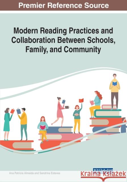 Modern Reading Practices and Collaboration Between Schools, Family, and Community Ana Almeida, Sandrina Esteves 9781799897514 Eurospan (JL) - książka