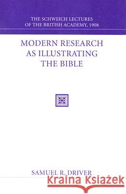 Modern Research as Illustrating the Bible Samuel R. Driver 9781556354526 Wipf & Stock Publishers - książka