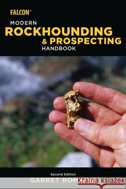 Modern Rockhounding and Prospecting Handbook Garret Romaine 9781493032358 Falcon Press Publishing - książka