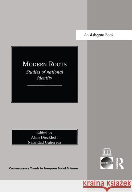 Modern Roots: Studies of National Identity Alain Dieckhoff Natividad Guti 9780367604882 Routledge - książka