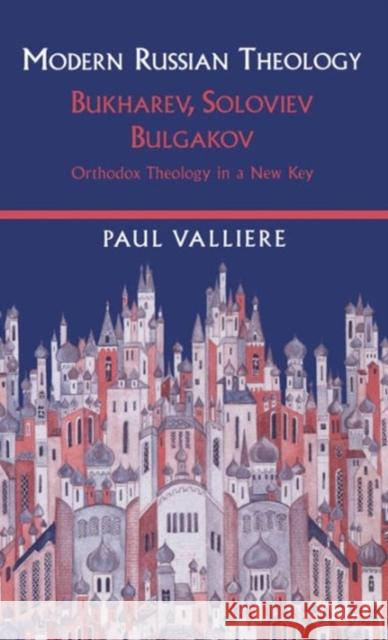 Modern Russian Theology : Bukharev, Soloviev, Bulgakov - Orthadox Theology in a New Key  9780567087553 T.& T.Clark Ltd - książka