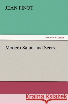 Modern Saints and Seers Jean Finot 9783847219750 Tredition Classics - książka