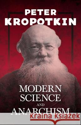 Modern Science and Anarchism Kropotkin, Peter 9781528716086 Read & Co. Books - książka