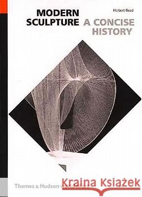 Modern Sculpture: A Concise History Read, Herbert 9780500200148  - książka