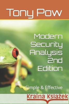 Modern Security Analysis 2nd Edition: Simple & Effective Tony Pow 9798432647221 Independently Published - książka