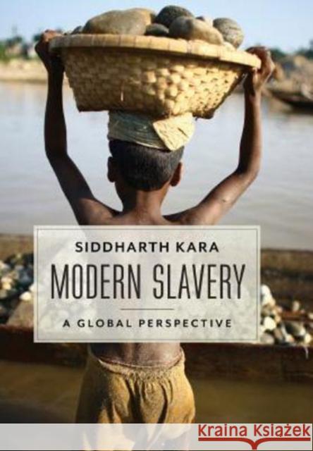 Modern Slavery: A Global Perspective Kara, Siddharth 9780231158466 Columbia University Press - książka