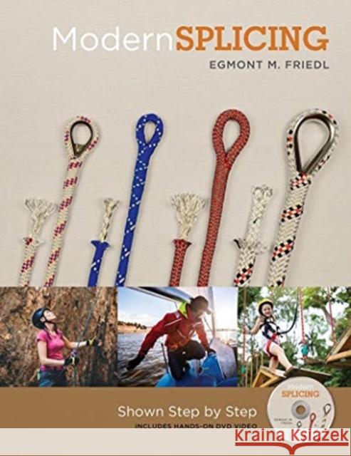 Modern Splicing: Shown Step by Step Egmont M. Friedl 9780764361814 Schiffer Publishing - książka