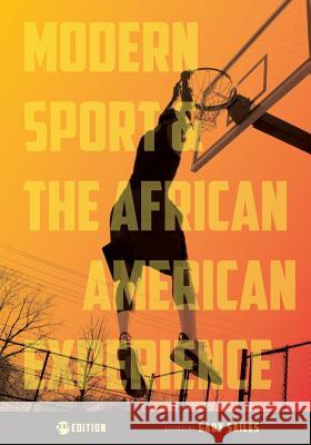 Modern Sport and the African American Experience Gary Sailes 9781631893865 Cognella Academic Publishing - książka