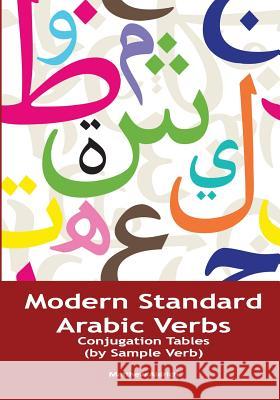 Modern Standard Arabic Verbs: Conjugation Tables (by Sample Verb) Matthew Aldrich 9780985816049 Lingualism - książka