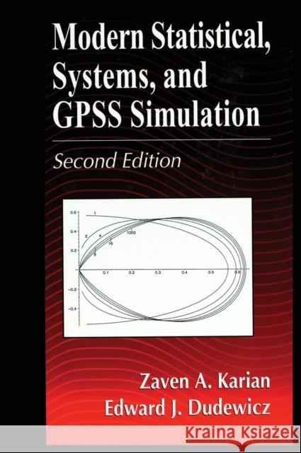 Modern Statistical, Systems, and GPSS Simulation, Second Edition Zaven A. Karian Edward J. Dudewicz 9780849339226 CRC Press - książka