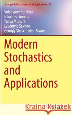 Modern Stochastics and Applications Volodymyr Korolyuk Nikolaos Limnios Yuliya Mishura 9783319035116 Springer - książka