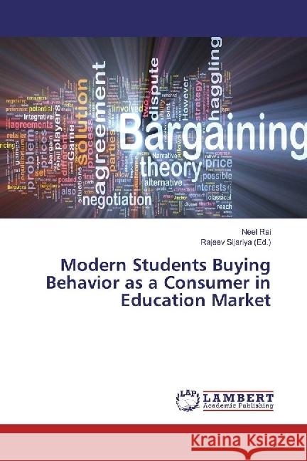 Modern Students Buying Behavior as a Consumer in Education Market Rai, Neel 9783659976773 LAP Lambert Academic Publishing - książka