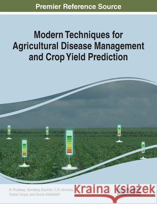 Modern Techniques for Agricultural Disease Management and Crop Yield Prediction  9781522596332 IGI Global - książka