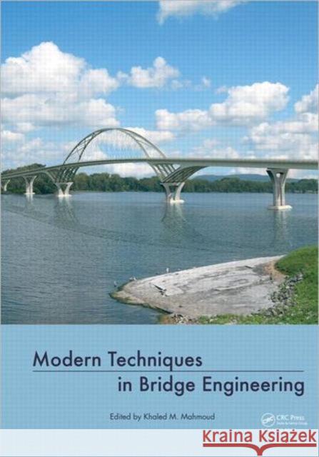 Modern Techniques in Bridge Engineering Mahmoud, Khaled 9780415684156 CRC Press - książka