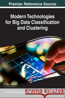 Modern Technologies for Big Data Classification and Clustering Hari Seetha M. Narasimha Murty B. K. Tripathy 9781522528050 Information Science Reference - książka