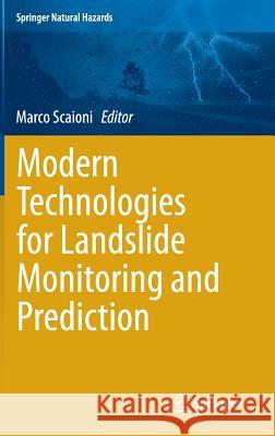 Modern Technologies for Landslide Monitoring and Prediction Marco Scaioni 9783662459300 Springer - książka