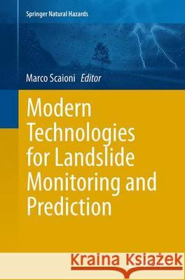 Modern Technologies for Landslide Monitoring and Prediction Marco Scaioni 9783662525845 Springer - książka