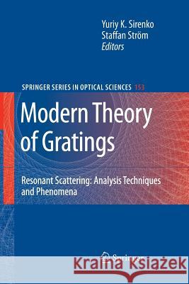 Modern Theory of Gratings: Resonant Scattering: Analysis Techniques and Phenomena Sirenko, Yuriy K. 9781461425465 Springer - książka