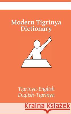 Modern Tigrinya Dictionary: Tigrinya-English & English-Tigrinya Kasahorow 9781074214784 Independently Published - książka