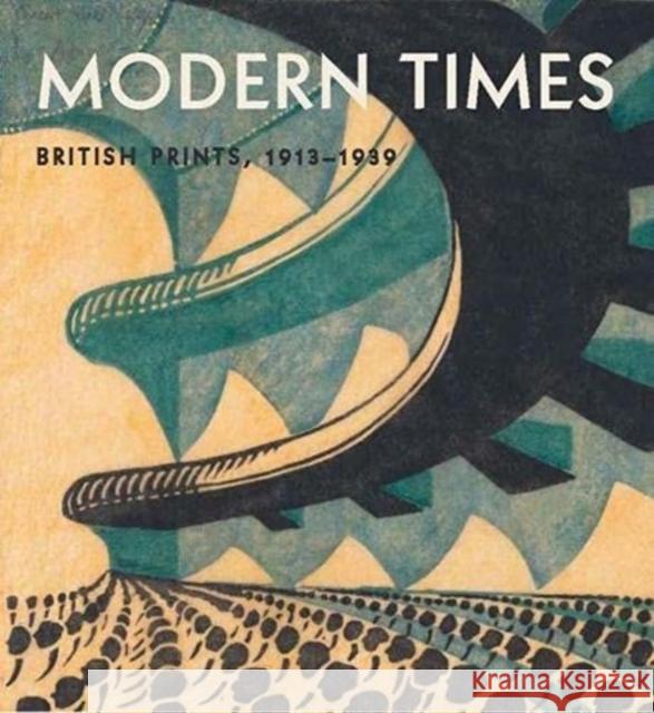 Modern Times: British Prints, 1913-1939 Jennifer Farrell Gillian Forrester Rachel Mustalish 9781588397393 Metropolitan Museum of Art New York - książka