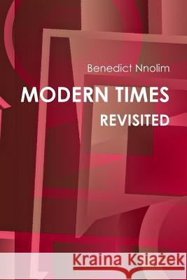 Modern Times Revisited Benedict Nnolim 9781906914790 Ben Nnolim Books - książka