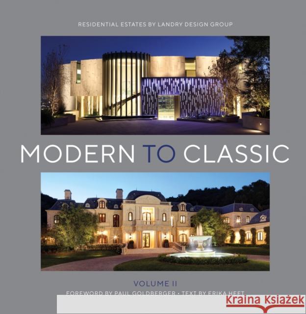 Modern to Classic II: Residential Estates by Landry Design Group Richard Landry Landry Design Group 9781940743295 Oro Editions - książka