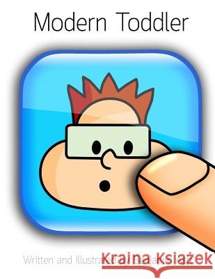 Modern Toddler MR Benjamin Ash 9781493646487 Createspace - książka