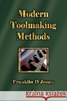 Modern Tookmaking Methods D. Jones Frankli 9781603863162 Watchmaker Publishing - książka