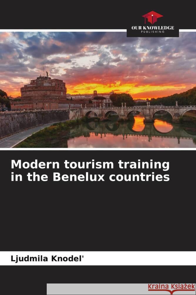 Modern tourism training in the Benelux countries Ljudmila Knodel' 9786206678458 Our Knowledge Publishing - książka