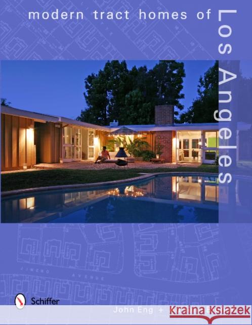 Modern Tract Homes of Los Angeles Eng, John 9780764338656 Schiffer Publishing - książka
