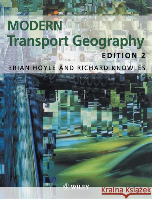 Modern Transport Geography Royal Geography Society                  Brian Hoyle Hoyle 9780471977773 John Wiley & Sons - książka