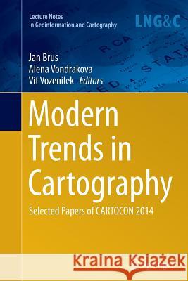 Modern Trends in Cartography: Selected Papers of Cartocon 2014 Brus, Jan 9783319384405 Springer - książka