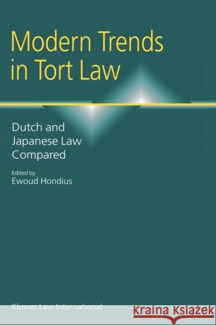 Modern Trends in Tort Law, Dutch and Japanese Law Compared Hondius, Ewoud 9789041111562 Kluwer Law International - książka