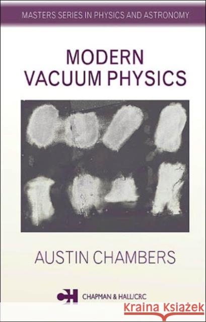 Modern Vacuum Physics Austin Chambers A. Chambers 9780849324383 CRC Press - książka