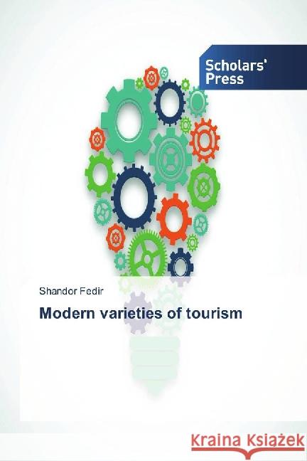 Modern varieties of tourism Fedir, Shandor 9783639864496 Scholar's Press - książka
