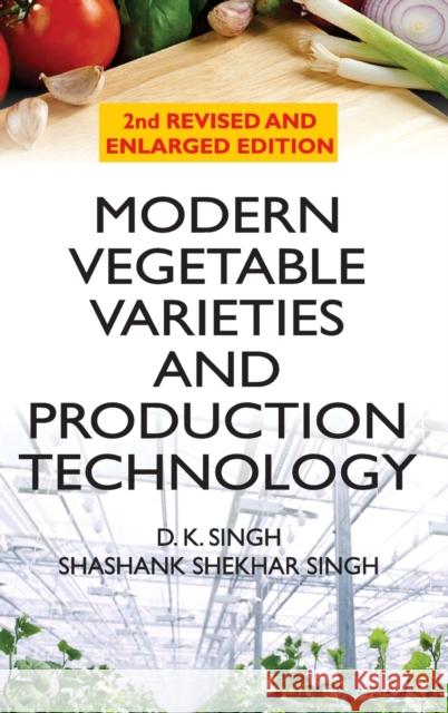 Modern Vegetable Varities and Production Technology Varities D. K. Singh S. S. Singh 9789386546425 New India Publishing Agency- Nipa - książka
