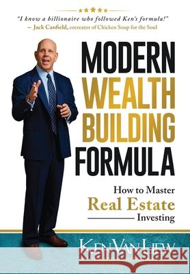 Modern Wealth Building Formula: How to Master Real Estate Investing Ken Van Liew 9781733800402 TK Global Publishers LLC - książka