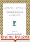 Modern Women Playwrights of Europe Alan Barr 9780195135367 Oxford University Press