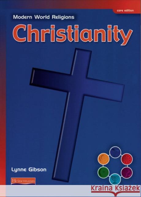 Modern World Religions: Christianity Pupil Book Core Lynne Gibson 9780435336356 Pearson Education Limited - książka