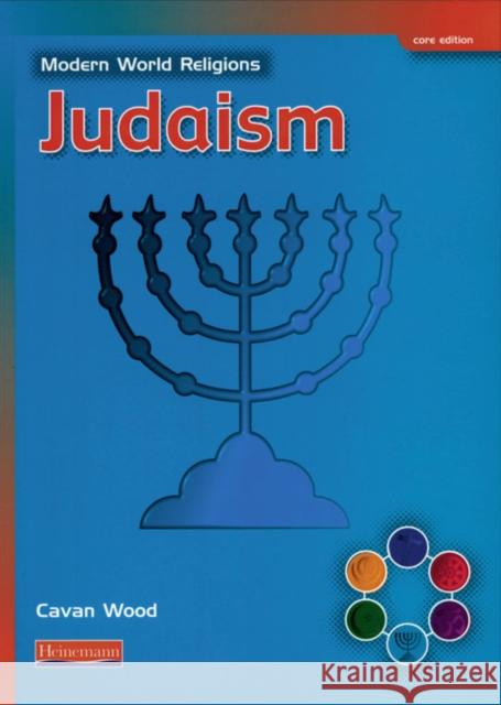 Modern World Religions: Judaism Pupil Book Core Cavan Wood 9780435336431 Pearson Education Limited - książka