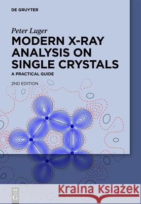 Modern X-Ray Analysis on Single Crystals : A Practical Guide  9783110308235  - książka