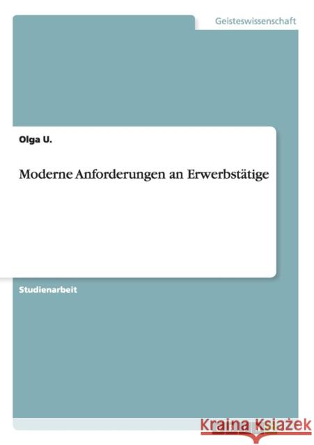 Moderne Anforderungen an Erwerbstätige U, Olga 9783656264200 Grin Verlag - książka