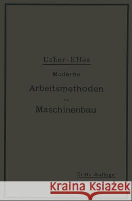 Moderne Arbeitsmethoden Im Maschinenbau: Autorisierte Deutsche Bearbeitung Usher, John T. 9783642981623 Springer - książka